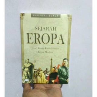 Buku Sejarah Eropa Dari Eropa Kuno Hingga Eropa Modern Original Wahjudi Djaja Shopee Indonesia