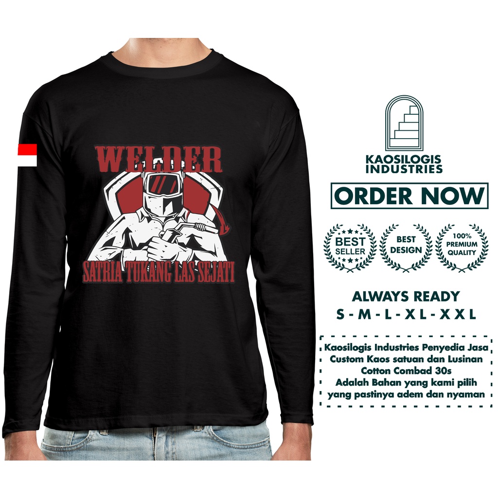 Kaos Welder Tukang Las Sejati Kaos Tukang Las Baju Distro Lengan Panjang