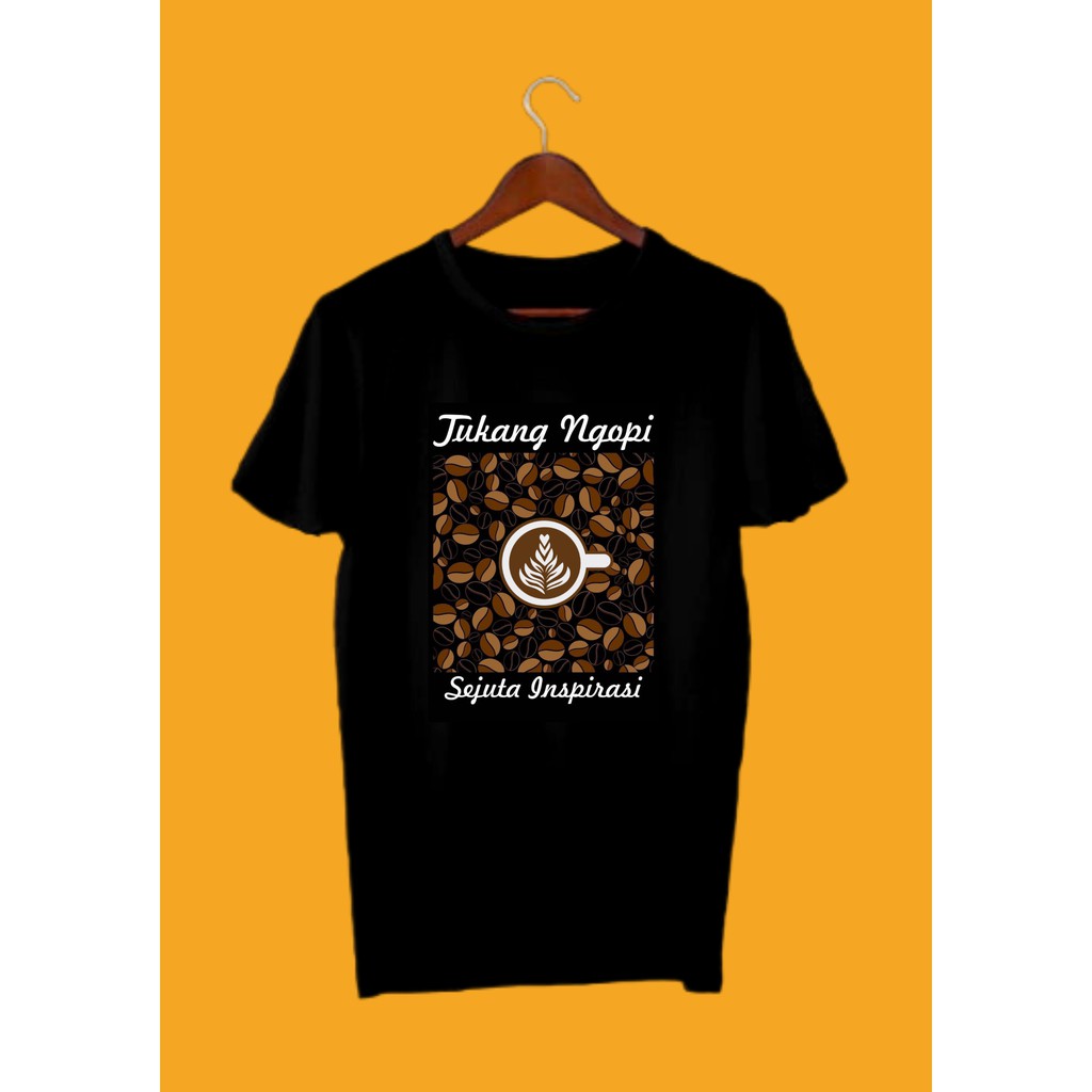  KAOS  TUKANG NGOPI  SEJUTA INSPIRASI Versi II Cotton 