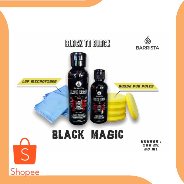 BLACK MAGIC BARRISTA PENGHITAM PLASTIK KILAT ANTI KUSAM BODY MOTOR MO