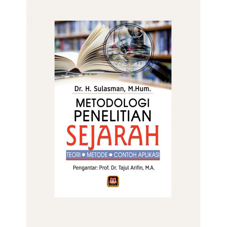 Metodologi Penelitian Sejarah Sulasman Pustaka Setia Shopee Indonesia