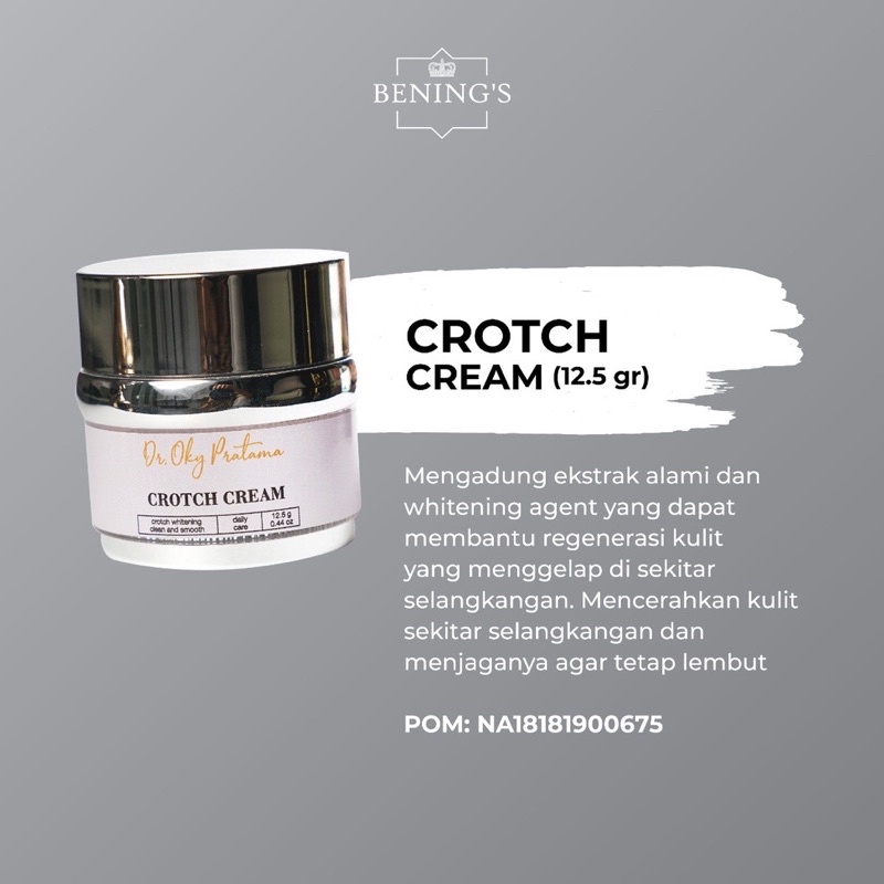 Crotch Cream / Pencerah Selangkangan dan Bokong by dr. Oky Pratama / Benings Skincare