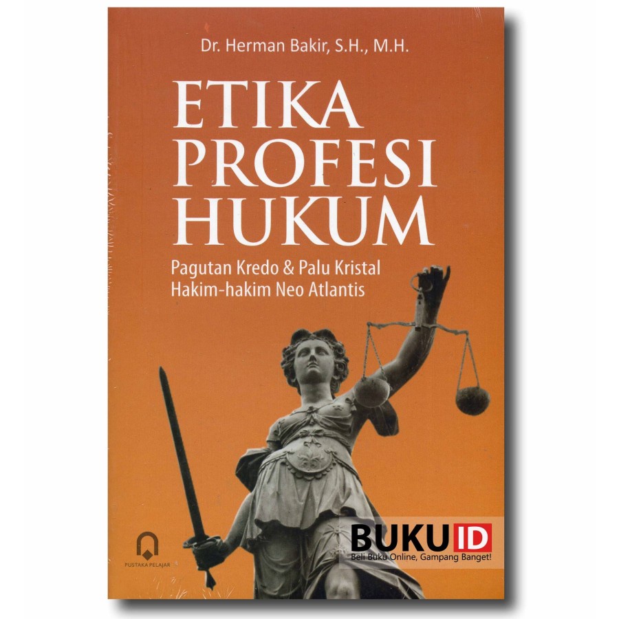 Jual Buku Etika Profesi Hukum : Pagutan Kredo Dan Palu Kristal Hakim ...