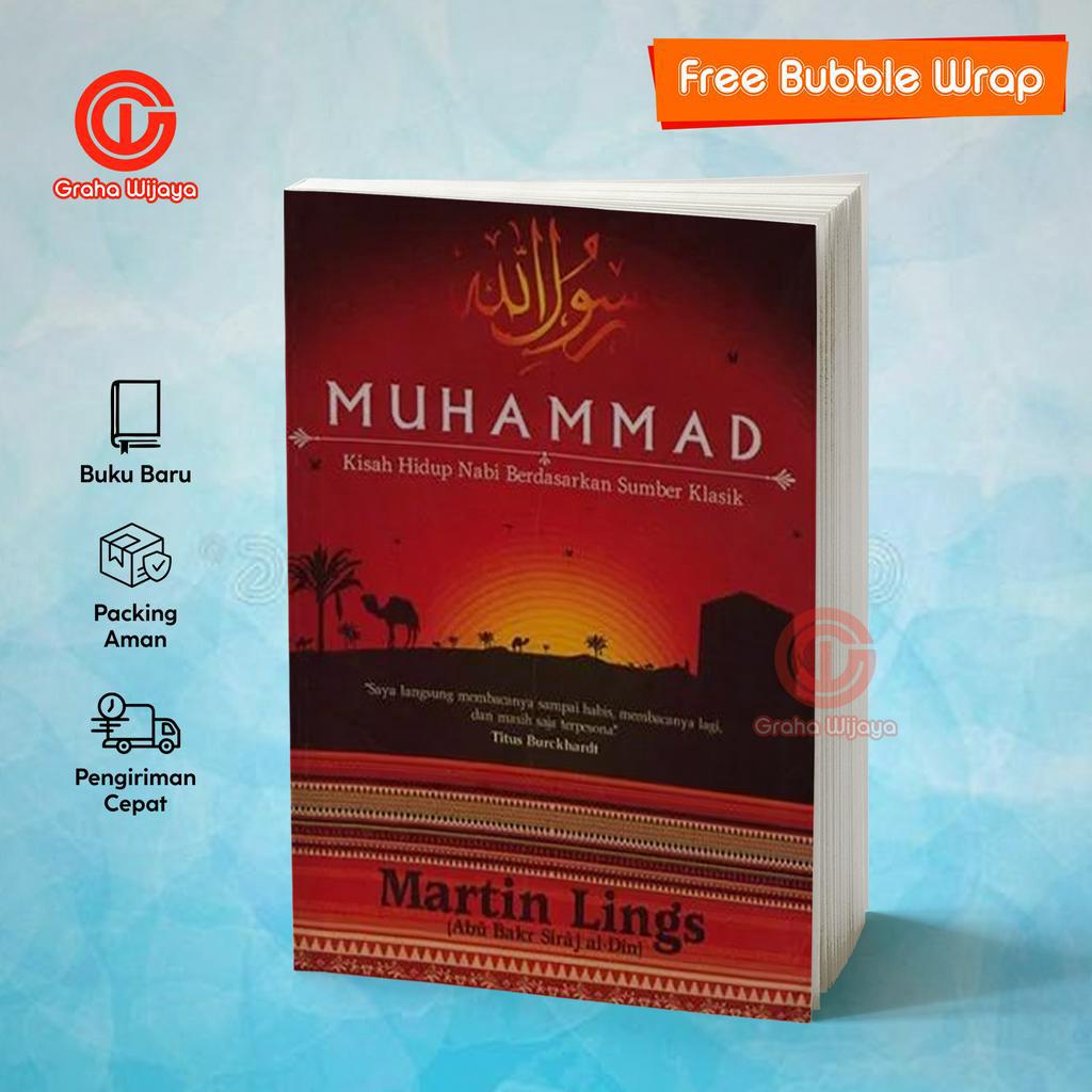 Muhammad kisah hidup nabi berdasarkan sumber klasik - martin lings