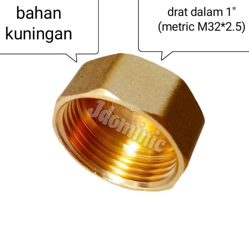 tutup drat dalam 1 inchi inc in dim kuningan brass end stop plug dop dot M32 * 2.5 inner thread pipa