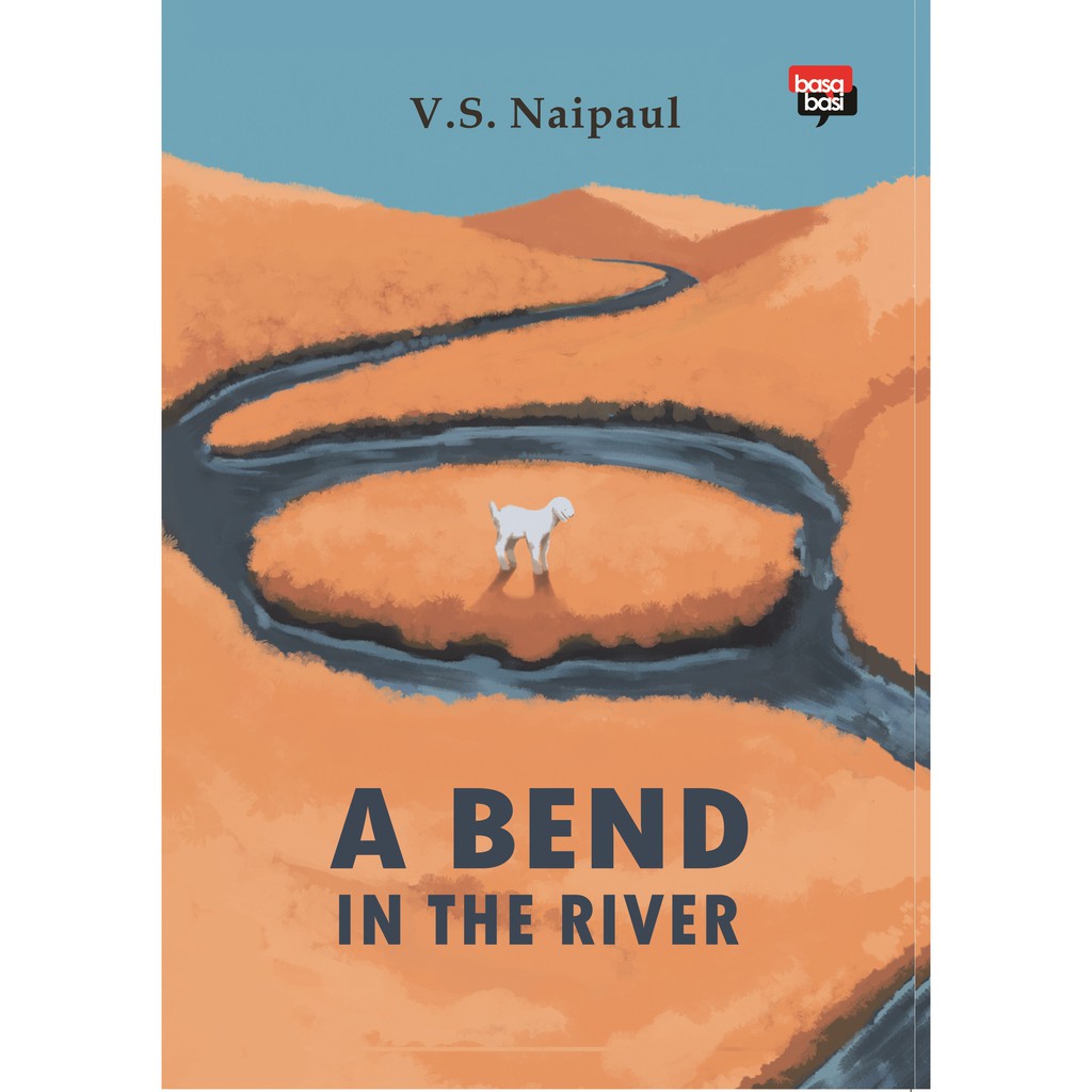 

Buku A Bend in the River - BASABASI
