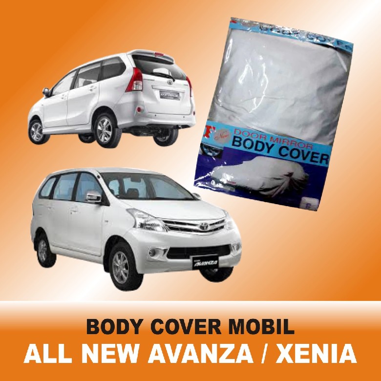 Body Cover Sarung Tutup Mobil All new avanza / All new Xenia