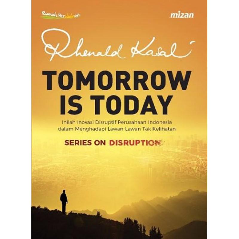 TOMORROW IS TODAY RHENALD KASALI - MIZAN