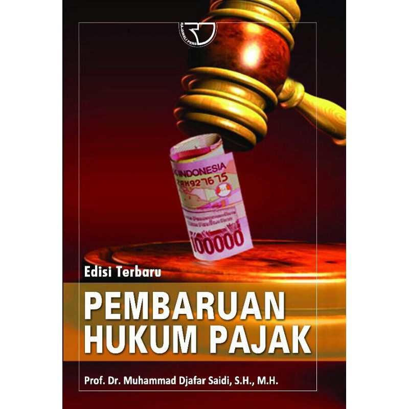 

Buku Pembaruan Hukum Pajak pengarang Muhammad Djafar Saidi