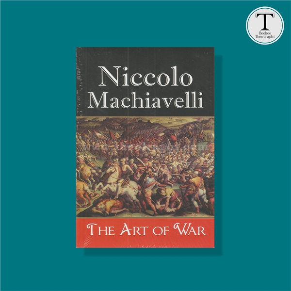 The Art Of War - Niccolo Machiavelli