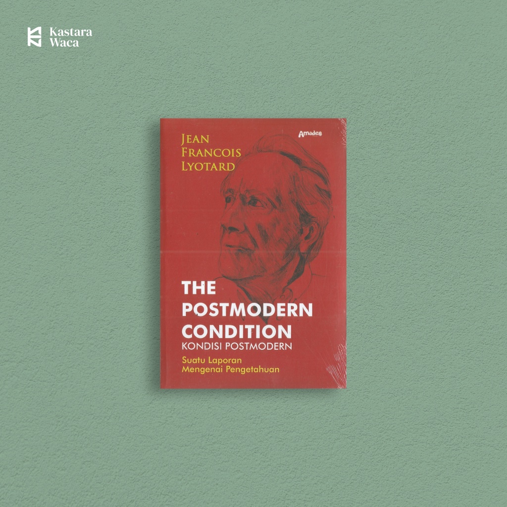 The Postmodern Condition Kondisi Postmodern - Jean Francois Lyotard