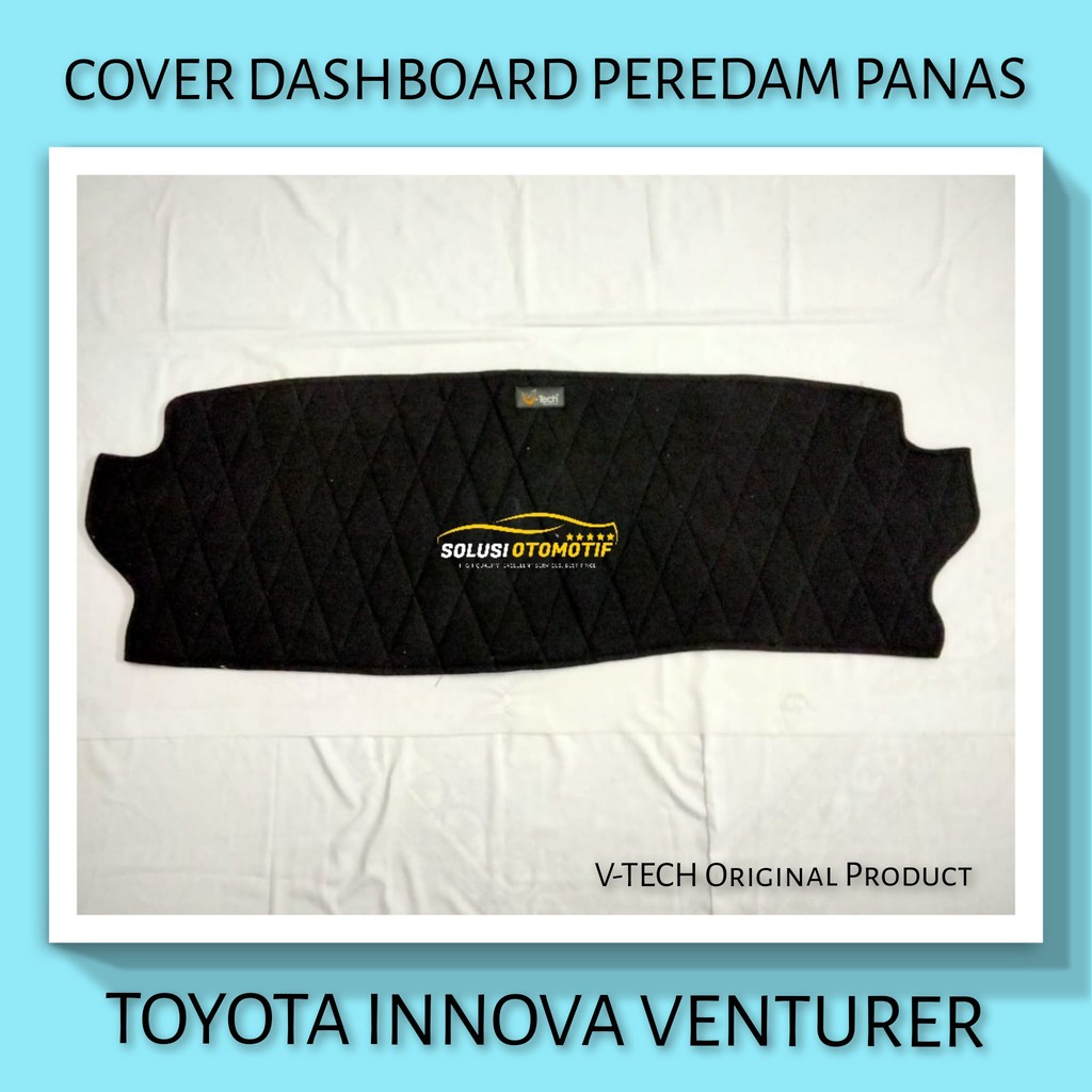 TOYOTA INNOVA VENTURER 2017-2021 dst Cover Peredam Anti Panas Dashboard Aksesoris Mobil VTECH Ori