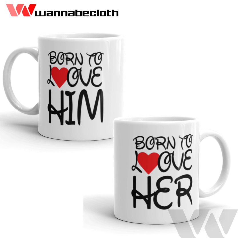 Mug Couple Mug Custom Kado Cetak Mug Mug Mom Mug Dad Mug Born To Love Her Born To Love Him