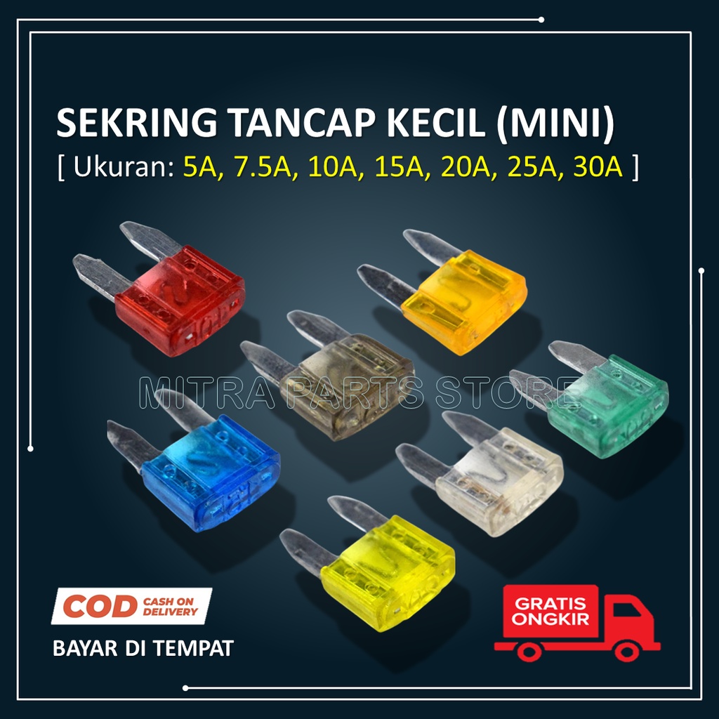 Sekring Fuse Tancap Blade Motor Mobil ukuran Kecil Mini 5 7 10 15 20 25 30 Ampere