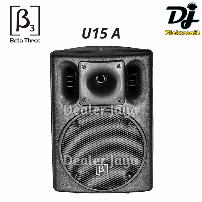 Speaker Aktif Beta Three / B3 U15A / U 15A / U15 A - 15 inch