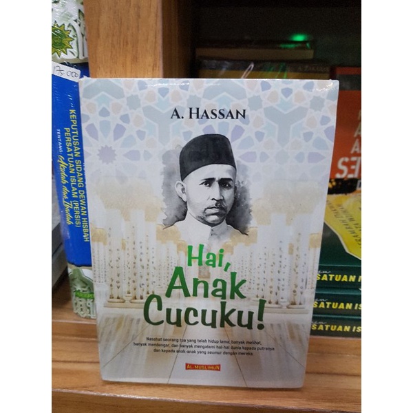 Hai Anak Cucuku. A Hasan