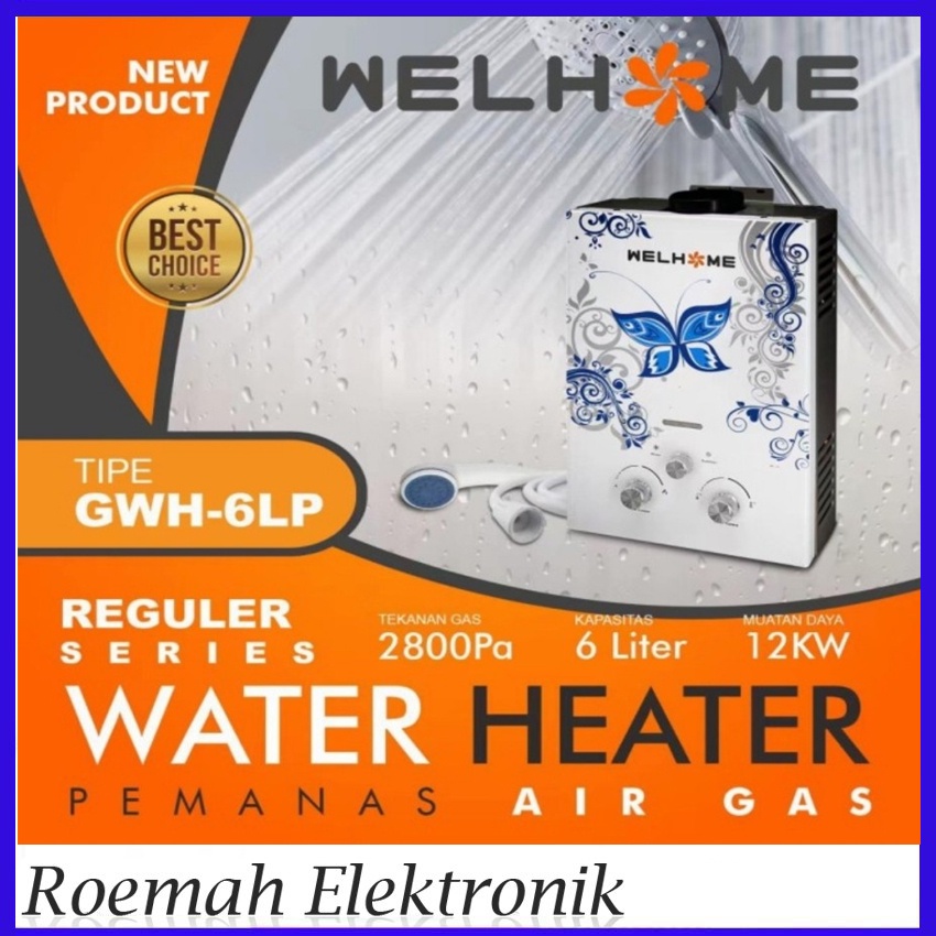 WATER HEATER PEMANAS AIR GAS WELHOME GWH-6LP+SELANG+SHOWER