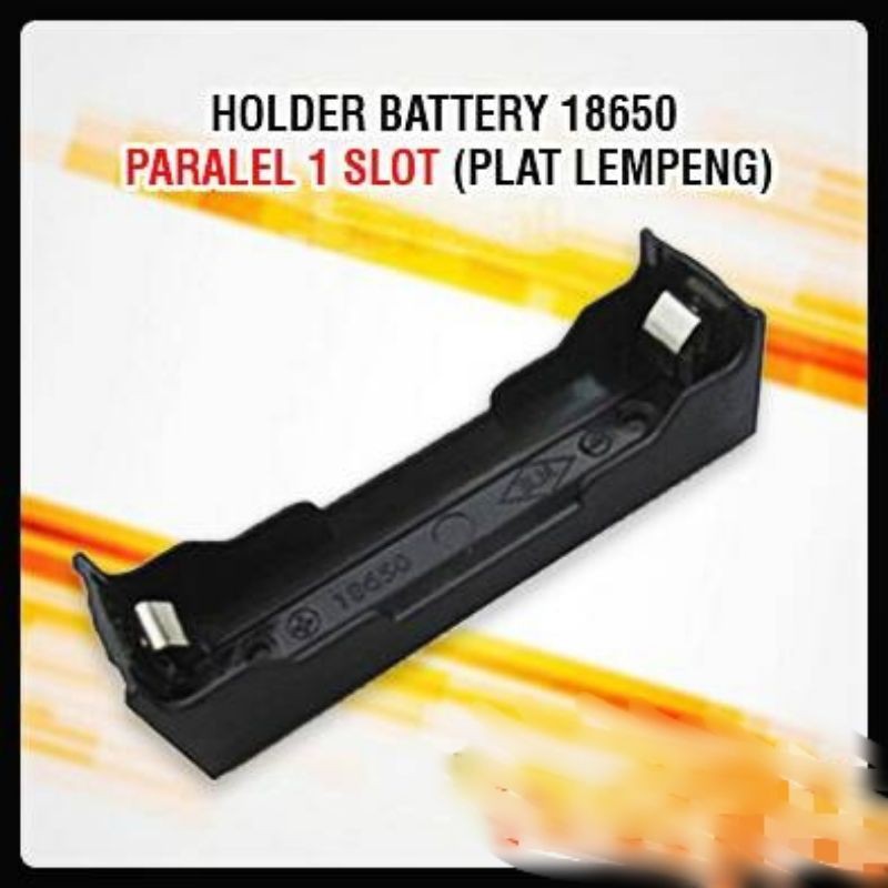 Holder Baterai 1 slot tempat batre 18650 Plat Lempeng