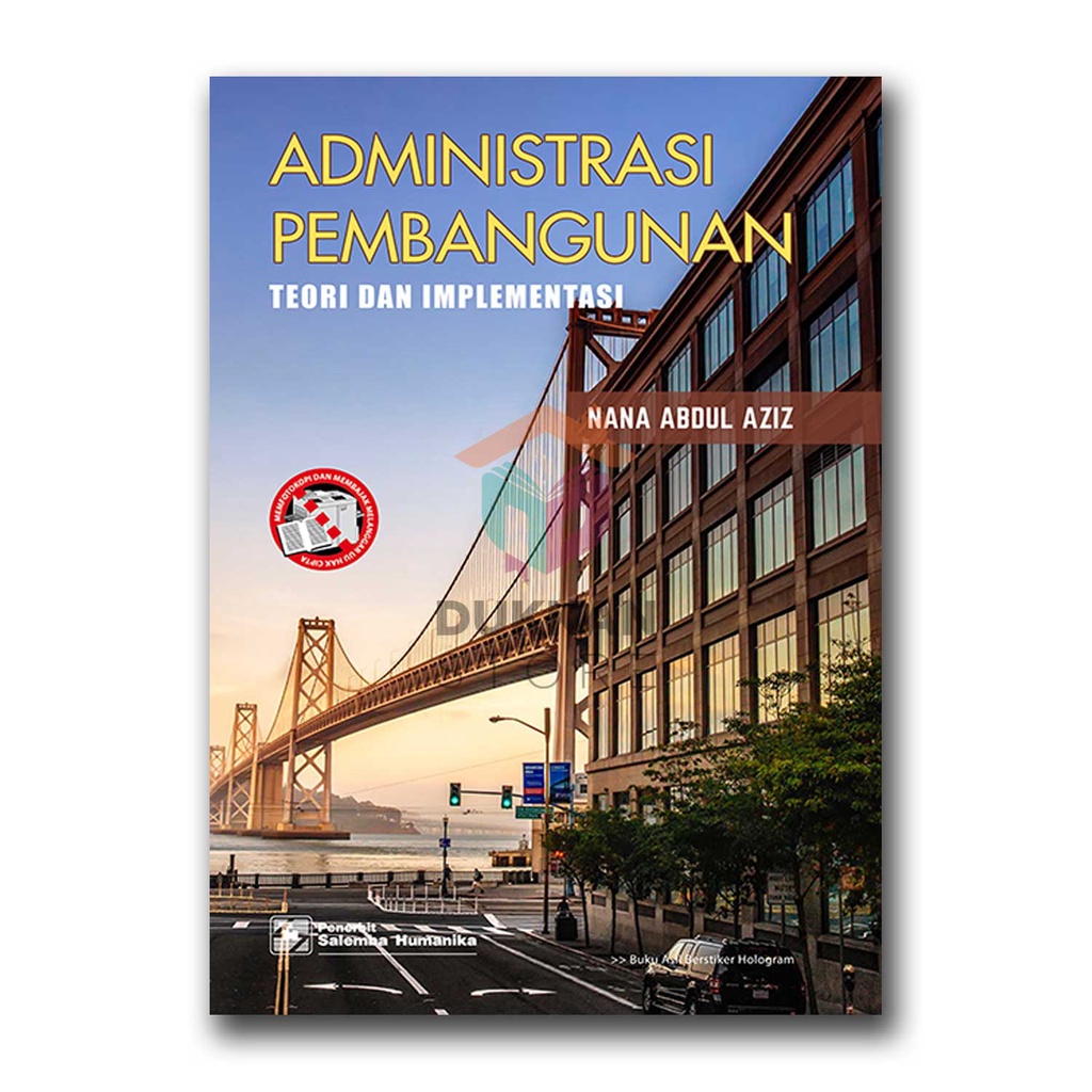 Administrasi Pembangunan: Teori &amp; Implementasi