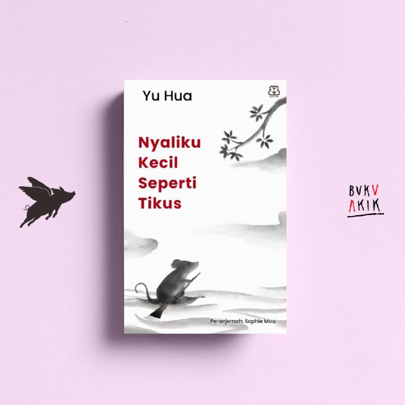 NYALIKU KECIL SEPERTI TIKUS - YU HUA