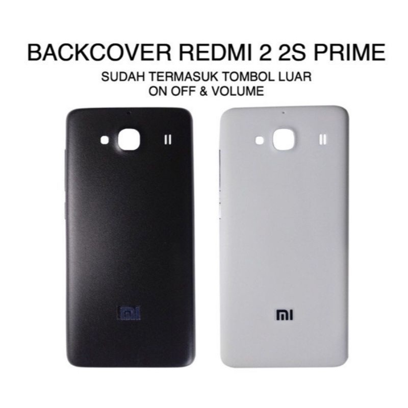 BACKDOOR BACK DOOR KESING TUTUP BELAKANG XIAOMI REDMI 2 2S 2 PRIME