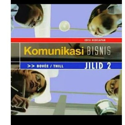 

Komunikasi Bisnis Jilid 2 edisi 8 kedelapan by Bovee