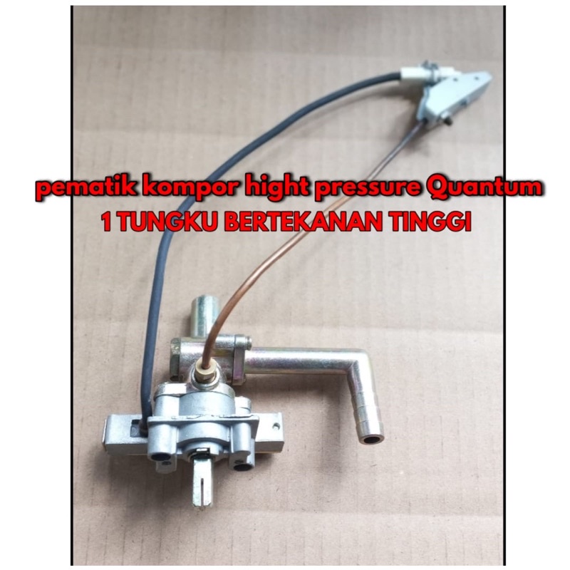 MESIN PEMATIK KOMPOR QUANTUM IGNITION ORIGINAL HIGHT FRESSURE 1 TUNGKU, TEKANAN TINGGI