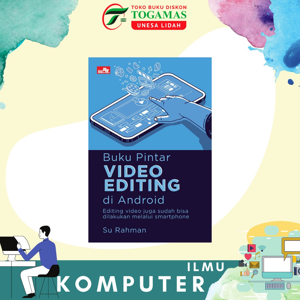 BUKU PINTAR VIDEO EDITING DI ANDROID KARYA SU RAHMAN