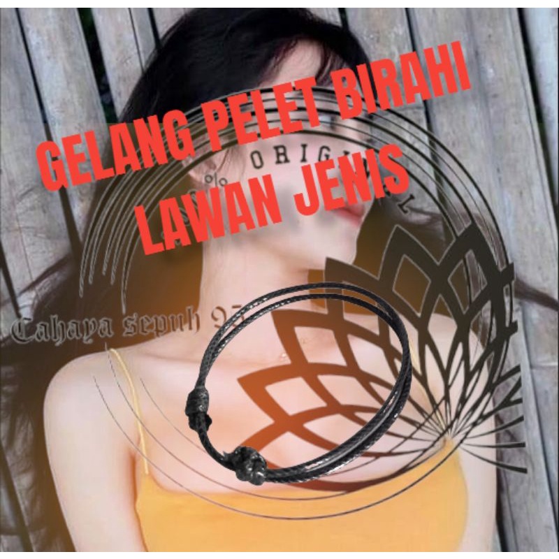 TERMURAH.Gelang.Pelet.Birahi.Lawan.Jenis