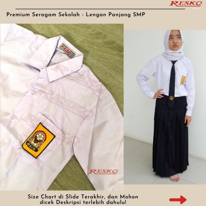BAJU LENGAN PANJANG ATASAN SMP - SERAGAM SEKOLAH RESKO