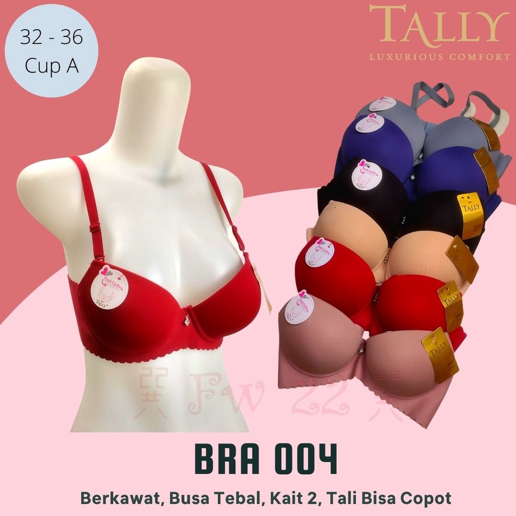 Bra Tally 004 Push Up Bra Busa Tebal dan Kawat Bahan Seamless Nylon