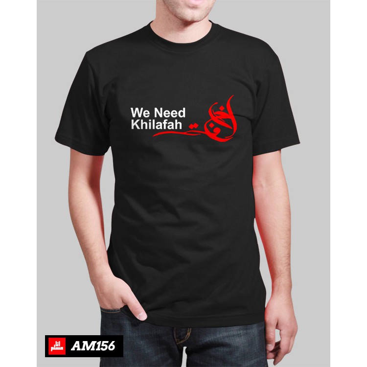 Kaos dakwah pria AM156 WE NEED KHILAFAH