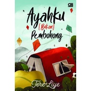NOVEL TERE LIYE | SELAMAT TINGGAL-JANJI-HUJAN-RINDU-TENTANG KAMU-SUNSET BERSAMA ROSIE-REMBULAN TENGGELAM DIWAJAHMU-MOGA BUNDA DISAYANG ALLAH-HARGA SEBUAH PERCAYA-SELENA-NEBULA-SUNGGUH KAU BOLEH PERGI-DIA ADALAH KAKAKKU-BERJUTA RASA-AYAHKU (BUKAN)
