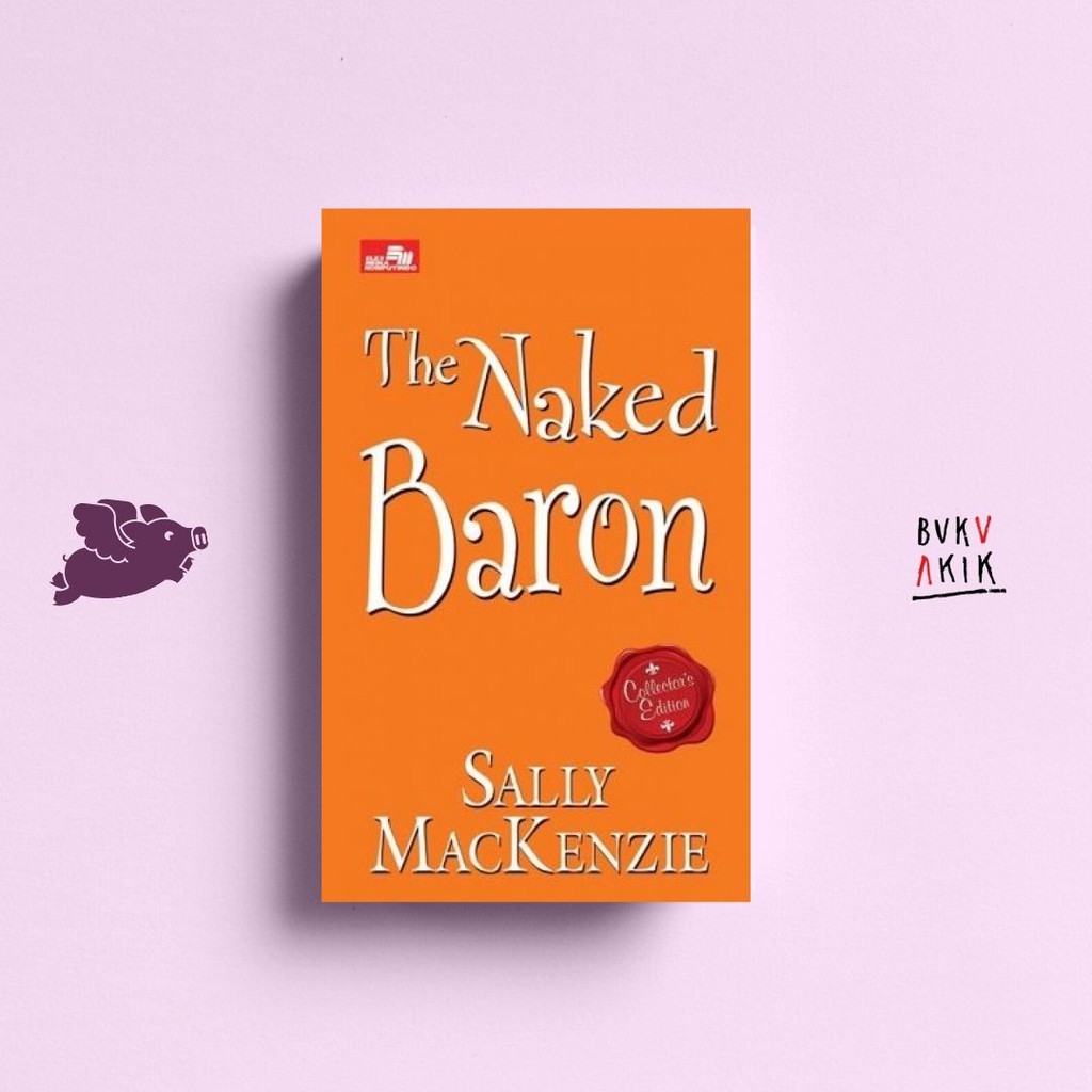 The Naked Baron (Collector`s Edition) - Sally MacKenzie