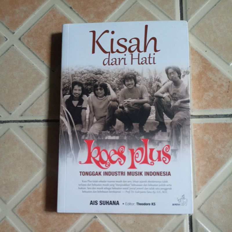 Buku kisah dari hati Koes plus tonggak industri musik Indonesia by Ais Suhana