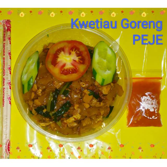 

KWETIAU GORENG PEJE