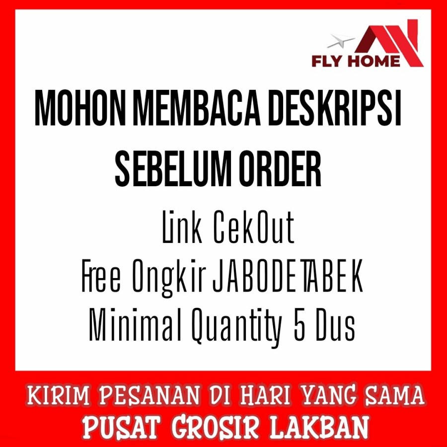 

Fly Home PEMBELIAN LAKBAN 5 & 10 DUS FREE ONGKIR