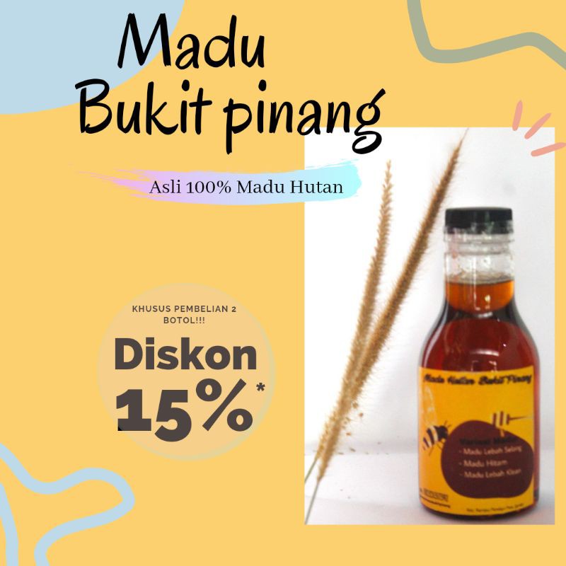 

Madu Murni-Lebah Selang / Madu Hutan Bukit Pinang DISKON UNTUK 3 PEMBELIAN