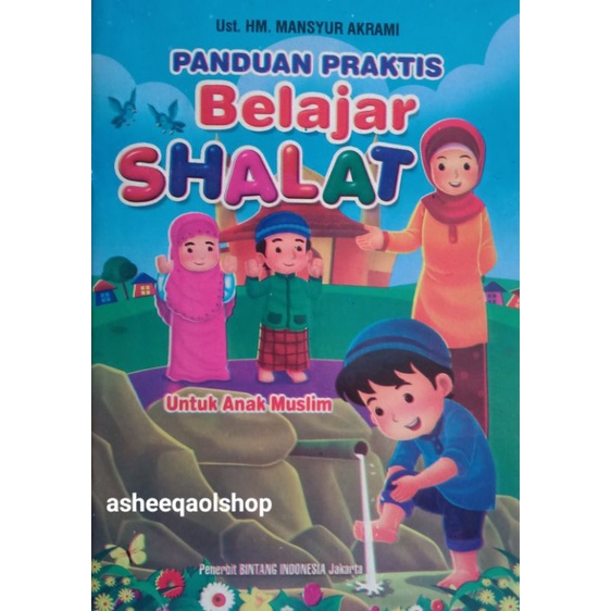 Buku Panduan Praktis Belajar Shalat Untuk Anak Muslim