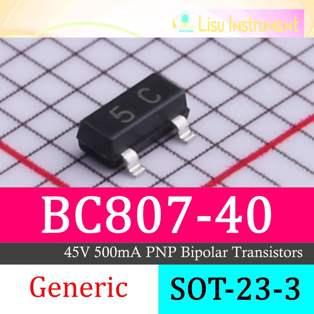 BC807-40 BC807 5C 45V 500mA PNP Bipolar Transistors BJT SOT-23-3