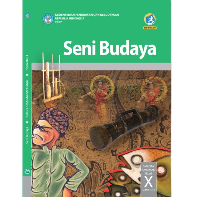 

Seni Budaya X-10 SMA Semester 1 Revisi 2017