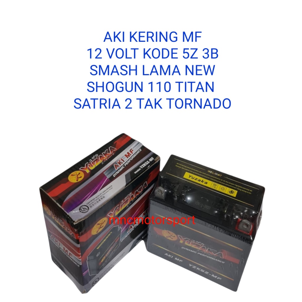 AKI BATTERY KERING MF YUZAKA SMASH NEW OLD TITAN SHOGUN 110 TORNADO SATRIA 2 TAK