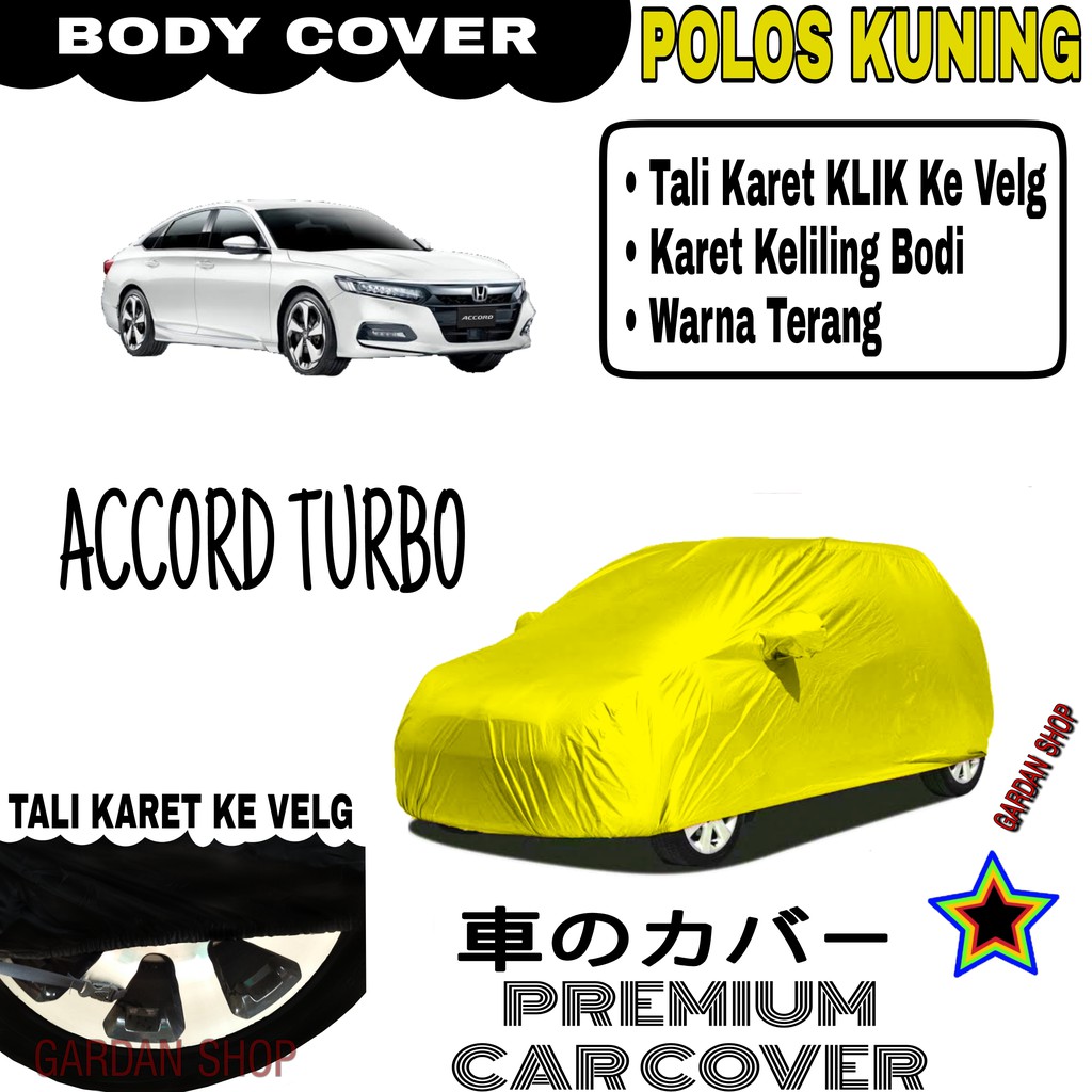 Sarung Mobil ACCORD TURBO Polos KUNING Body Cover Penutup Body Accord PREMIUM Kuning