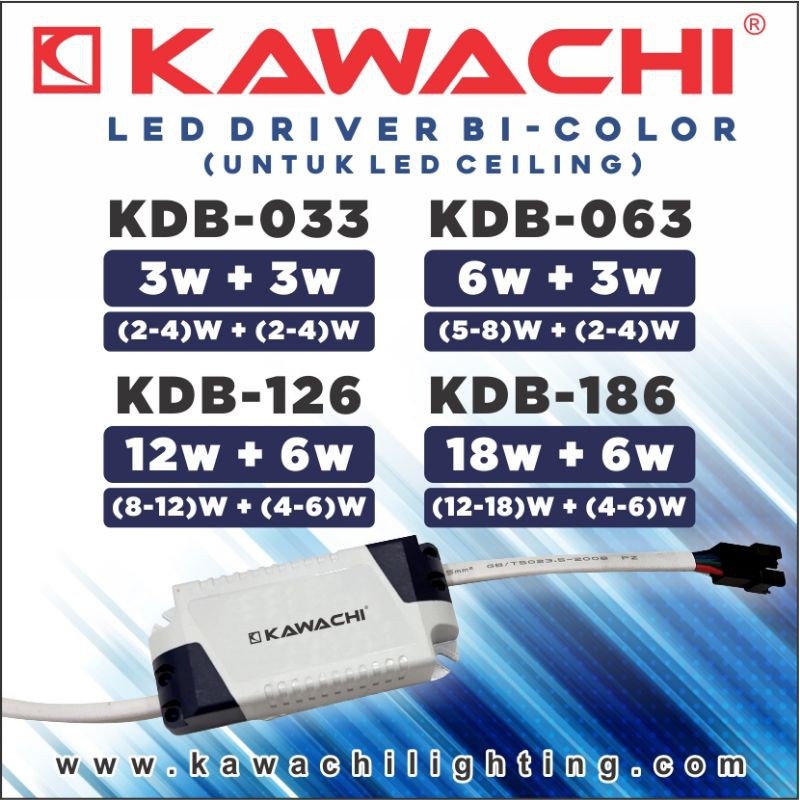 LED DRIVER BI-COLOR (UNTUK  LED CEILING) KAWACHI