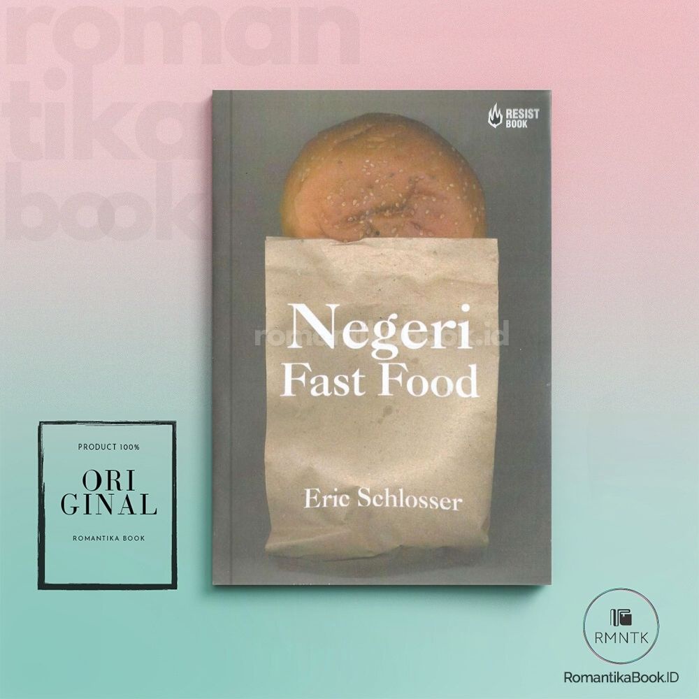 BUKU NEGERI FAST FOOD - Eric Schlosser - Romantika Book