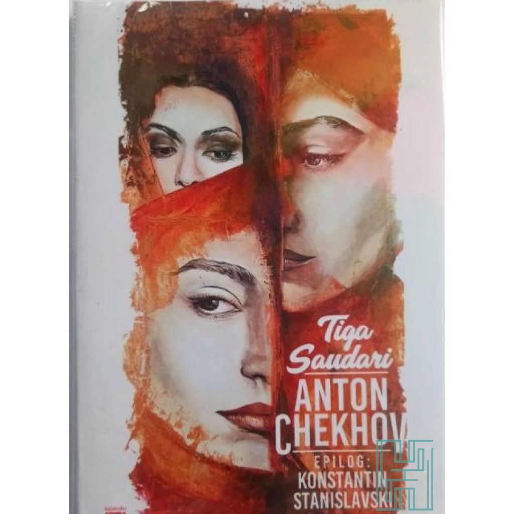Tiga Saudari - Anton Chekov - Drama - Lakon Teater