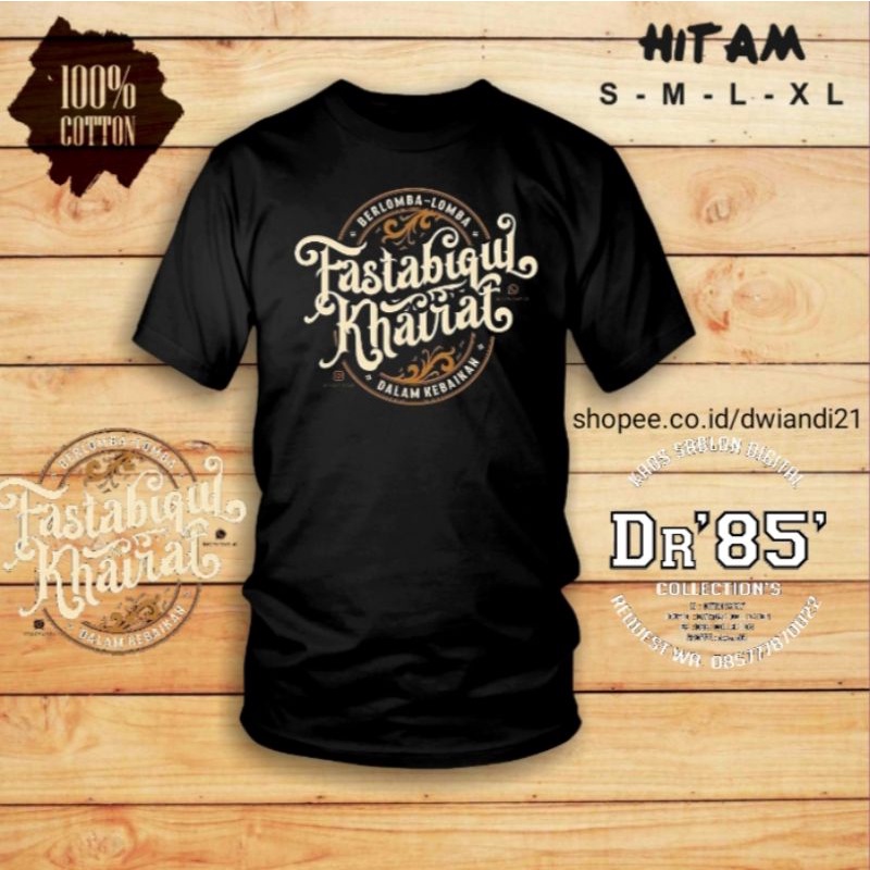 Kaos Dakwah "Fastabiqul Khoirot" Berlomba-Lomba Dalam Kebaikan