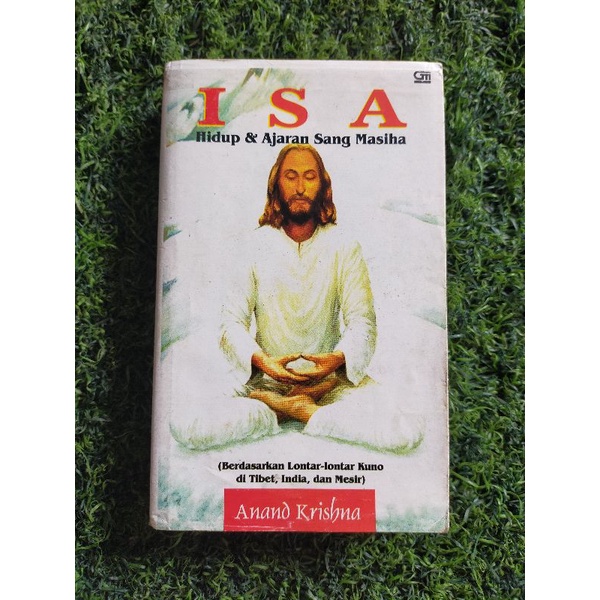 ISA. Hidup dan ajaran sang Masiha. Anand Krishna