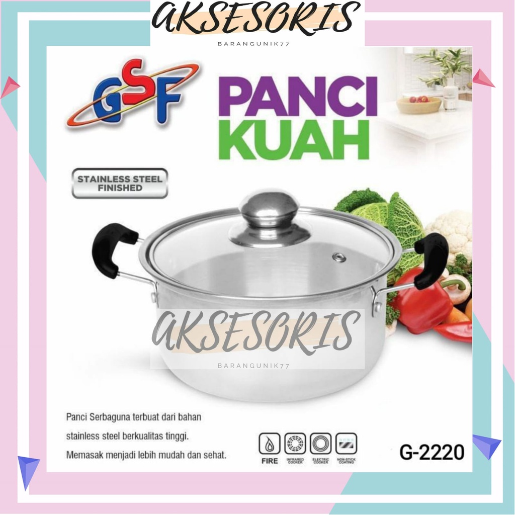 PANCI KUAH 20CM GSF G-2220 / PANCI KUWAH 20 CM / PANCI UK 20CM TUTUP KACA BAHAN STAINLESS STEEL / PANCI SOP GSF / PANCI GSF 2220 / GSF G 2220 / GSF G-2220