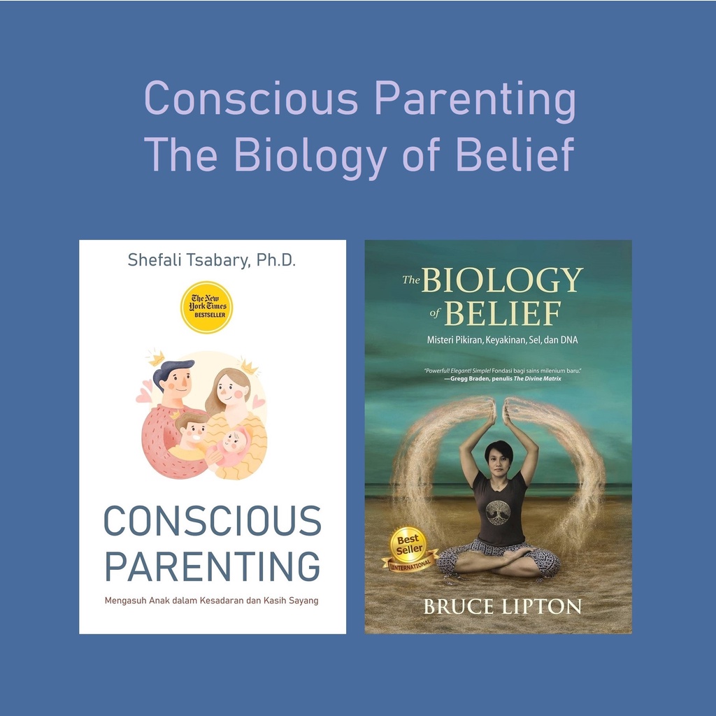 Conscious Parenting dan The Biology of Belief